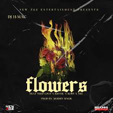 DJ H-Mac ft Teed Loud, K.R.Y.T.I.C., KOBY & Tim – “Flowers” Mp3